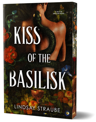 Kiss of the Basilisk (Deluxe Edition): A Split or Swallow Novel - Lindsay Straube