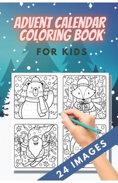 Advent Calendar Coloring Book for kids: 24 Numbered Christmas Colouring Pages - Countdown Christmas - Christmas favourites like reindeer, angels, bell - Brainfit Publishing