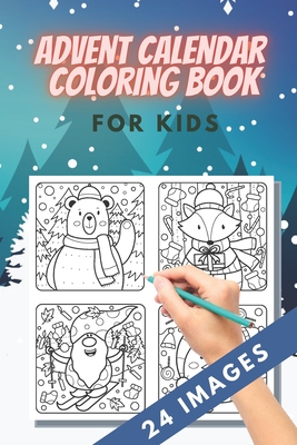 Advent Calendar Coloring Book for kids: 24 Numbered Christmas Colouring Pages - Countdown Christmas - Christmas favourites like reindeer, angels, bell - Brainfit Publishing