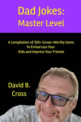 Coperta cărții 'Dad Jokes: Master Level - David B. Cross'