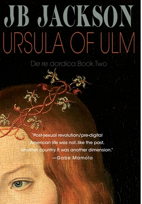Ursula of Ulm (De re dordica, Book Two) - J. B. Jackson