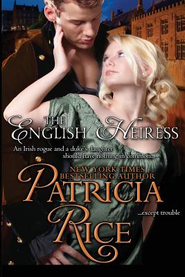 The English Heiress: Regency Nobles - Patricia Rice