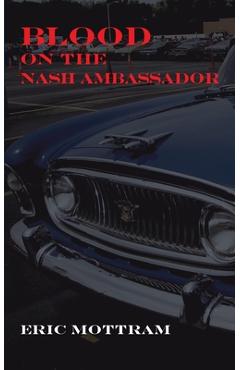 Coperta cărții 'Blood on the Nash Ambassador: Investigations in American Culture - Eric Mottram'