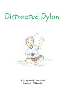 Distracted Dylan - C. M. Wamsley