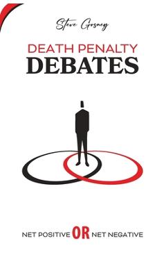 Poza produsului Death Penalty Debates: Net Positive or Net Negative - Steven Gosney