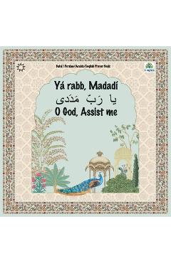 Coperta cărții 'Bahá'í Englisi Farsi Persian Prayer Book Yá Rabb Madadí - Mona Kiani'
