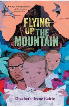 Flying Up the Mountain - Elizabeth-irene Baitie