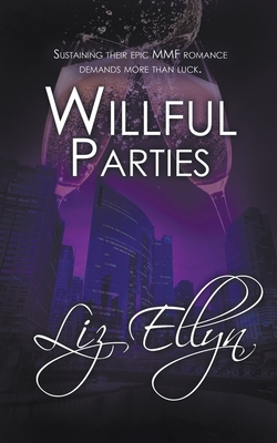 Willful Parties - Liz Ellyn