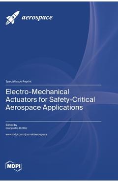 Coperta cărții 'Electro-Mechanical Actuators for Safety-Critical Aerospace Applications - Gianpietro Di Rito'