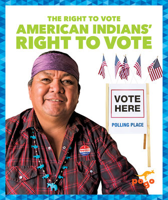 Coperta cărții 'American Indians' Right to Vote - Liz Sonneborn'