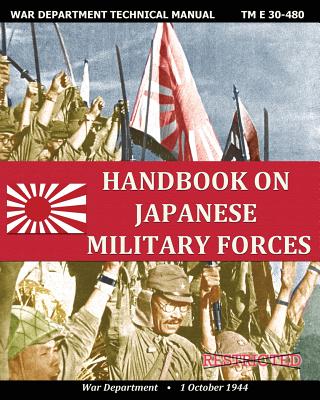 Coperta cărții 'Handbook on Japanese Military Forces War Department Technical Manual - War Department'