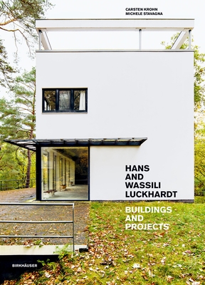 Coperta cărții 'Hans and Wassili Luckhardt: Buildings and Projects - Carsten Krohn'
