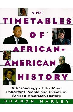 Coperta cărții 'Timetables of African-American History: A Chronology of the Most Important People and Events in African-American'