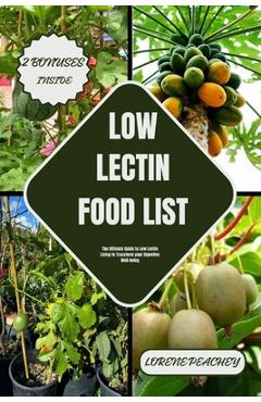 Coperta cărții 'Low Lectin Food List: The Ultimate Guide to Low Lectin Living to Transform your Digestive Well-being - Lorene Peachey'