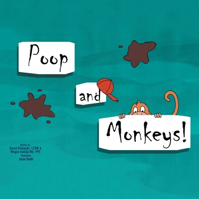 Poop and Monkeys - David Richards Lcsw