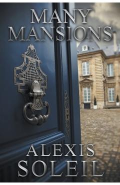 Coperta cărții 'Many Mansions - Alexis Soleil'