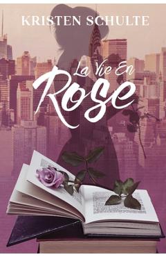 Coperta cărții 'La Vie En Rose - Kristen Schulte'