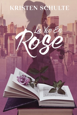 Coperta cărții 'La Vie En Rose - Kristen Schulte'