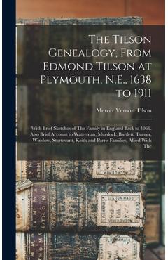 Coperta cărții 'The Tilson Genealogy, From Edmond Tilson at Plymouth, N.E., 1638 to 1911; With Brief Sketches of The Family in England'
