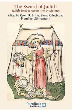 Coperta cărții 'The Sword of Judith. Judith Studies Across the Disciplines. - Kevin R. Brine'