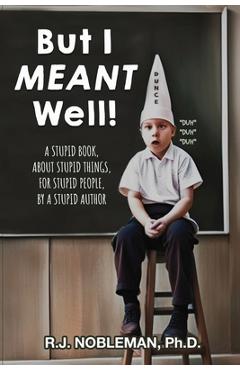 But I Meant Well! -