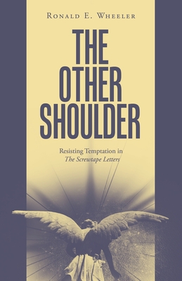 Coperta cărții 'The Other Shoulder: Resisting Temptation in The Screwtape Letters -'