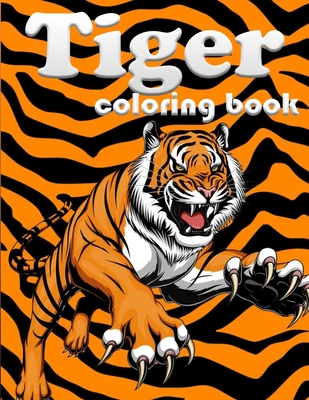 Tiger coloring book: 100 page amazing animal coloring book for your kids - Sm Education Center