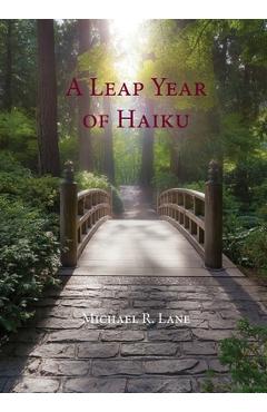Coperta cărții 'A Leap Year of Haiku - Michael R. Lane'