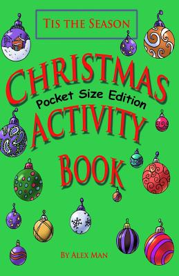 Christmas Activity Book, pocket-size edition: Christmas Activity Book, pocket-size edition (Travel Size Activity Book with Mazes, Puzzles, How to draw - Alex Man