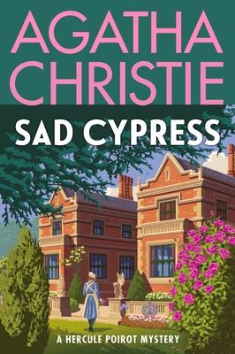 Sad Cypress: A Hercule Poirot Mystery - Agatha Christie