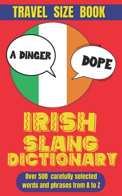 Irish Slang Dictionary: A Guide to the Wit and Words of the Emerald Isle - Slang Mania