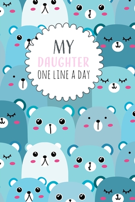 My Daughter One Line a Day: Five Year Memory Book for new Moms. - Dadamilla Design