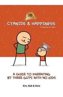 Poza produsului Cyanide & Happiness: A Guide to Parenting by Three Guys with No Kids: 20th Anniversary - Kris Wilson