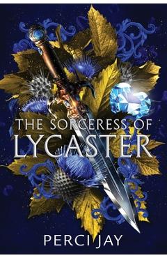 The Sorceress of Lycaster - Perci Jay