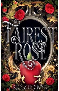 Coperta cărții 'Fairest Rose - Kenzie Skye'