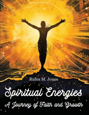 Spiritual Energies - A Journey of Faith and Growth - 