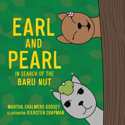 Earl and Pearl in Search of the Baru Nut - Martha Chalmers Godsey