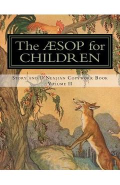 Coperta cărții 'The Aesop for Children: Story and D'Nealian Copwork Book, Volume II - Milo Winter'