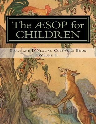 The Aesop for Children: Story and D'Nealian Copwork Book, Volume II - Milo Winter