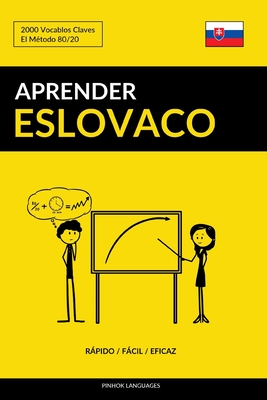 Aprender Eslovaco - Rápido / Fácil / Eficaz: 2000 Vocablos Claves - Pinhok Languages