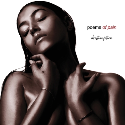 Poems of Pain - Christina Fatemi