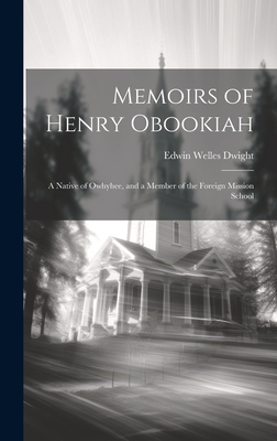 Coperta cărții 'Memoirs of Henry Obookiah: A Native of Owhyhee, and a Member of the Foreign Mission School - Edwin Welles Dwight'