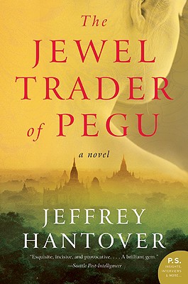 The Jewel Trader of Pegu - Jeffrey Hantover