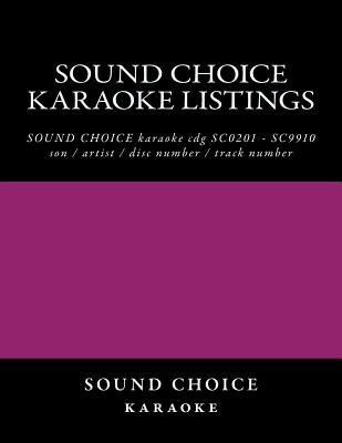 SOUND CHOICE karaoke listings - Sound Choice Karaoke