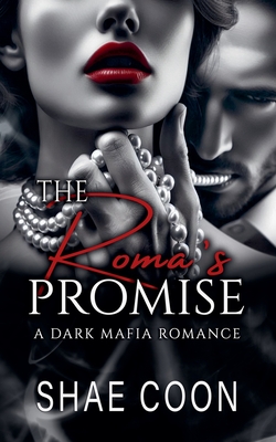 The Roma's Promise - Shae Coon