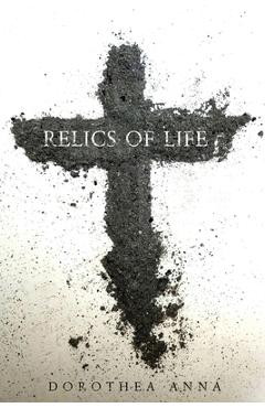 Coperta cărții 'Relics of Life - Dorothy Robey'