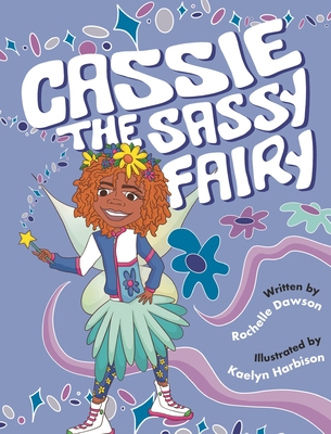 Coperta cărții 'Cassie The Sassy Fairy - Rochelle D. Dawson'
