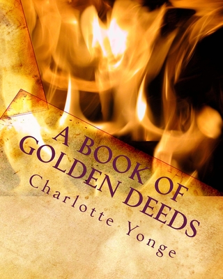 A Book of Golden Deeds - Charlotte M. Yonge