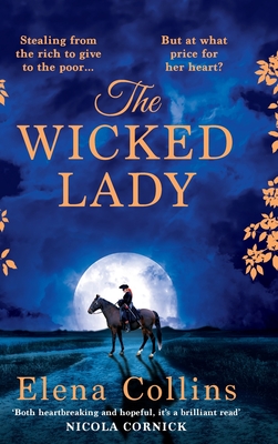The Wicked Lady - Elena Collins