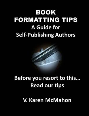 Coperta cărții 'Book Formatting Tips - V. Karen Mcmahon'